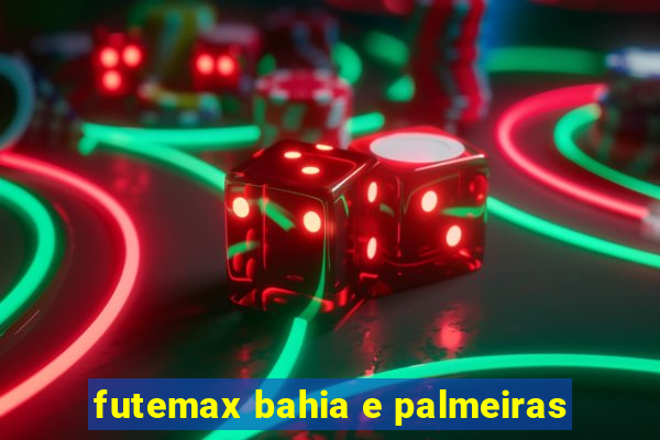 futemax bahia e palmeiras